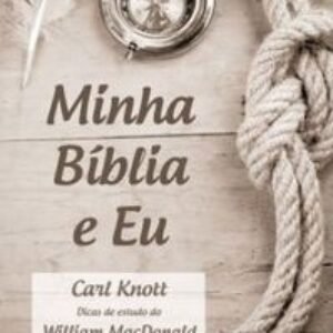 Minha Bíblia e Eu  -  Carl Knott