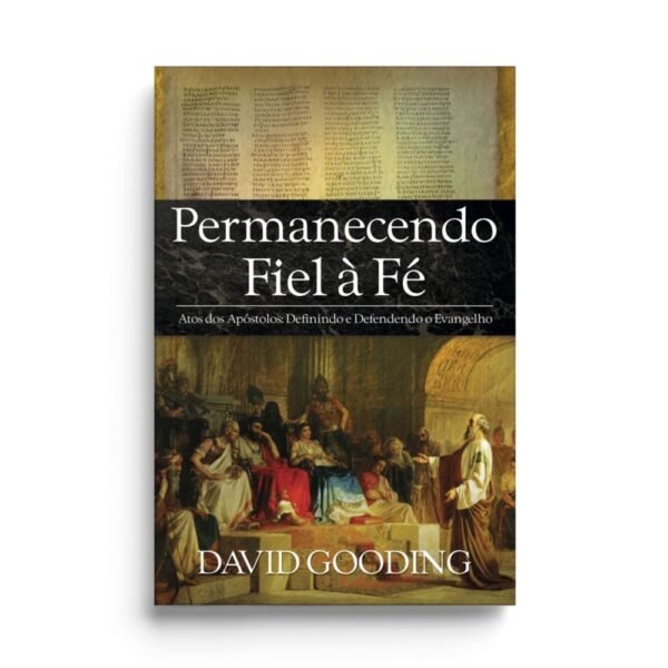 Permanecendo Fiel à Fé   -   David Gooding