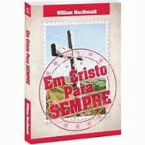 Em Cristo Para Sempre   -   William MacDonald
