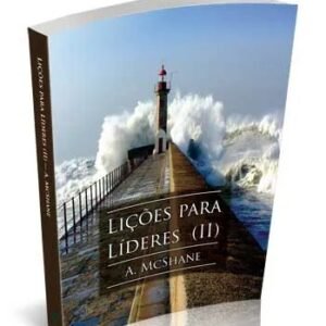Lições para líderes volume 2  -  A. Mcshane