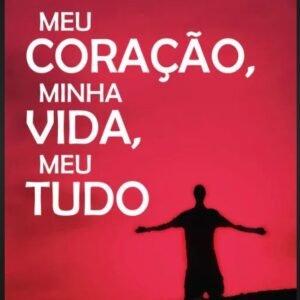 Meu Coracao, Minha Vida, Meu Tudo  -   William MacDonald
