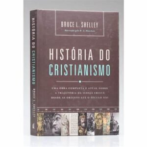 Historia Do Cristianismo Uma Obra Completa E Atual....  Editora Thomas Nelson