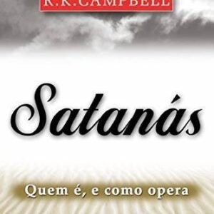 Satanas, Quem e e Como Opera