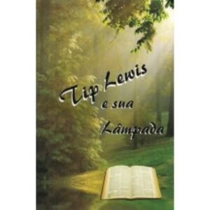 Tip Lewis e Sua Lampada  -   Isabella MacDonald Alden