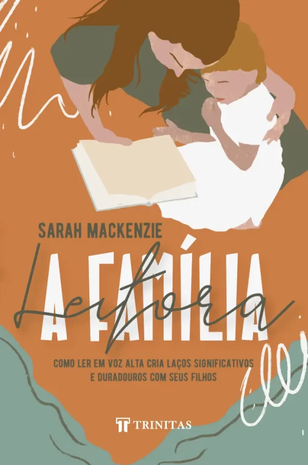 A Família Leitora - Sarah Mackenzie