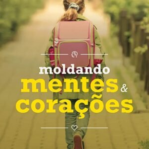 Moldando mentes e corações - Monica Whatley e Shawn Whatley