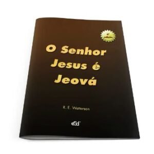 O SENHOR JESUS É JEOVÁ
