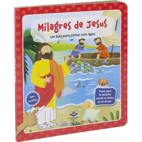 MILAGRES DE JESUS ((UM LIVRO PARA PINTAR COM ÁGUA)