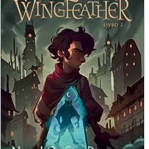 A Saga Wingfeather: Norte! Ou Seja Devorado - Andrew Peterson