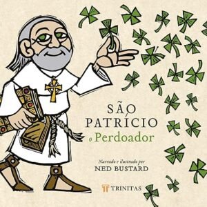 Sao Patricio, o Perdoador