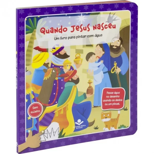QUANDO JESUS NASCEU (UM LIVRO PARA PINTAR COM ÁGUA).