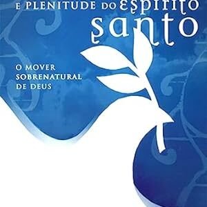 Batismo e plenitude do Espirito Santo - ed. rev. -