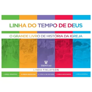 Linha do Tempo de Deus - Ed. Trinitas