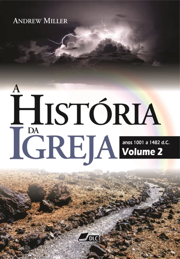 A Historia da Igreja, vol. 2 (anos 1001 a 1482 d.C.) - CONSIG