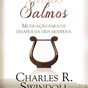 VIVENDO SALMOS - Motivação para os desafios da vida moderna