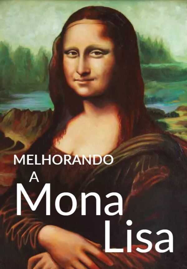 Folheto - MELHORANDO A MONA LISA