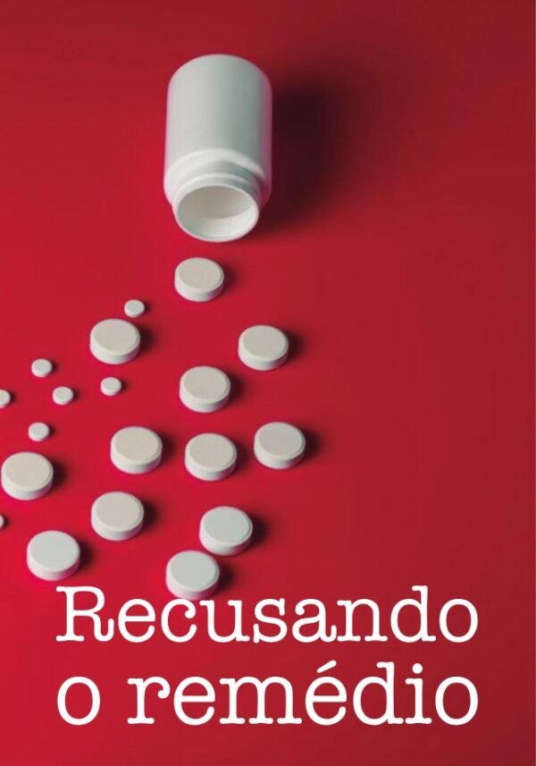 Pacote de Folhetos -  Recusando o Remedio