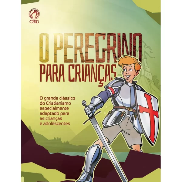 O PEREGRINO PARA CRIANCAS - CPAD