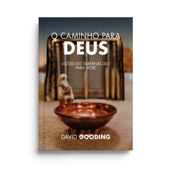 O caminho para Deus   -   David Gooding