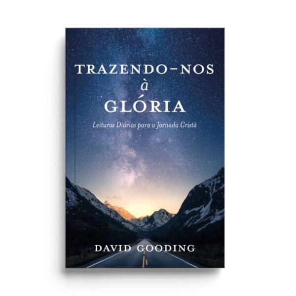 Trazendo-nos a glória   -   David Gooding