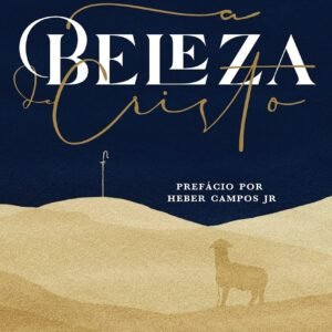 A Beleza de Cristo - Samuel Rutherford