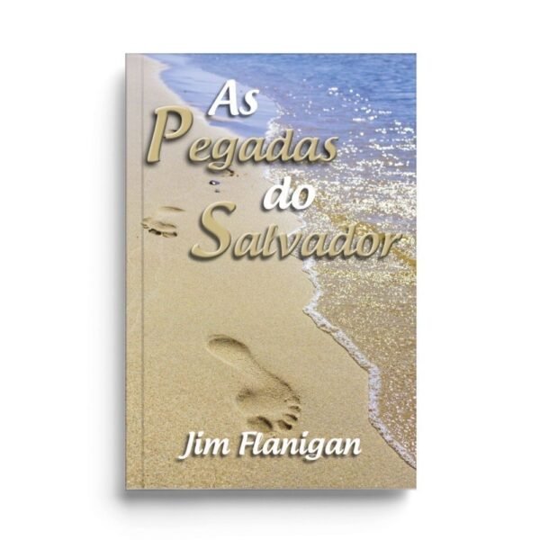 As Pegadas do Salvador   -   Jim Flanigan