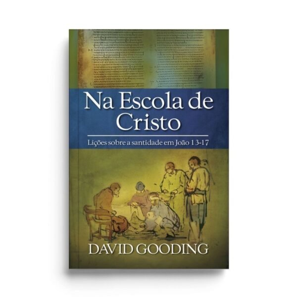 Na Escola de Cristo  -  David Gooding