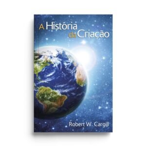 A História da Criação  -  Robert W. Cargill