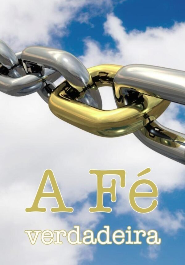 Pacote de Folhetos - A FE VERDADEIRA