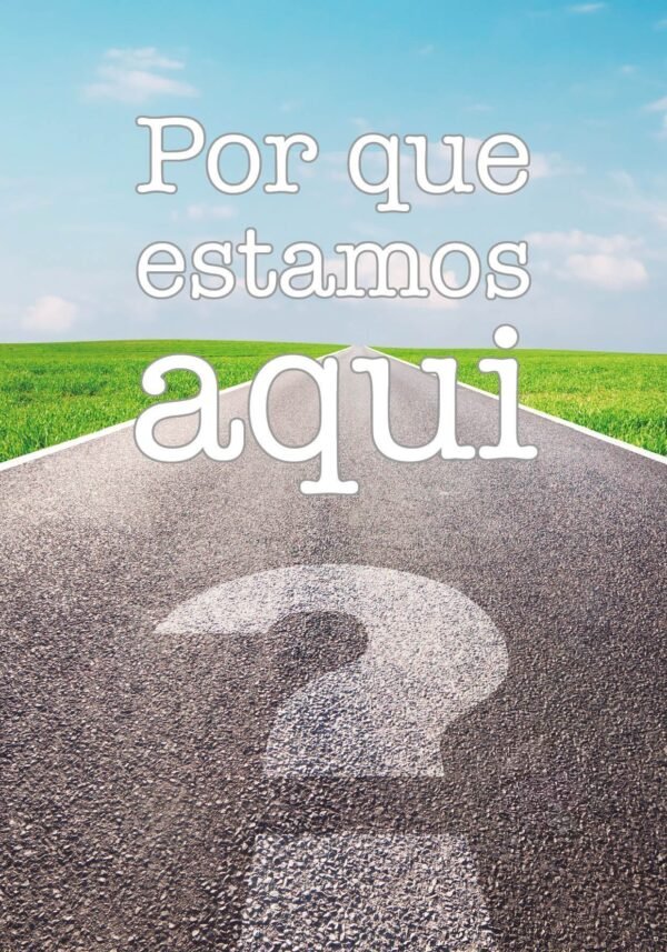Pacote de Folhetos - Por que estamos aqui?