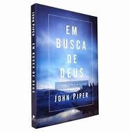 Em busca de Deus - John Piper - Imagem 3