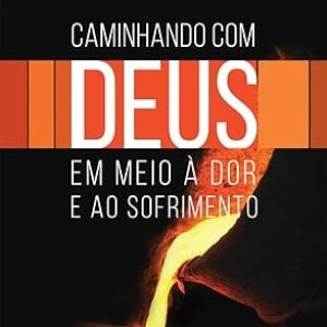 Caminhando Com Deus em Meio a Dor e ao Sofrimento - Timothy Keller