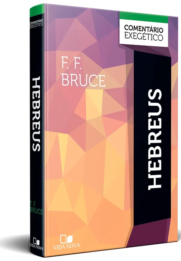 Hebreus: comentário exegético - F. F. Bruce - Imagem 3