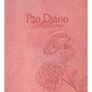 Pão Diário Mulheres  - Luxo Rosa