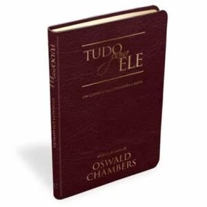 Tudo para Ele - Edição Luxo - Bordô - Oswald Chambers