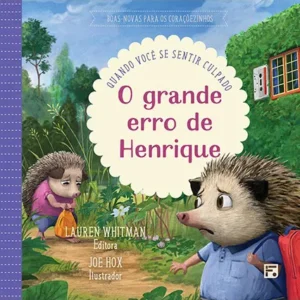 O Grande Erro de Henrique - Quando Você se Sentir Culpado