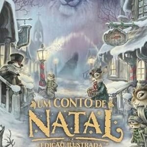 Um Conto De Natal  Edição Ilustrada - Charles Dickens e Joe Sutphin