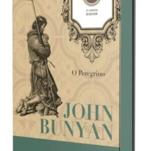 O Peregrino - John Bunyan