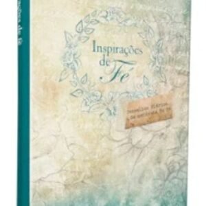 Inspirações de Fé -  C. H. Spurgeon,  A. W. Tozer,  Oswald Chambers e Corrie ten Boom