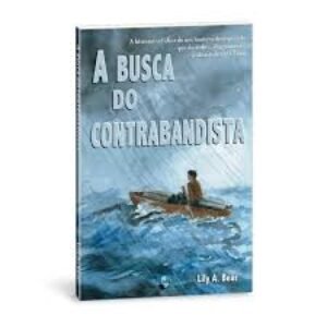A Busca do Contrabandista - Lily A. Bear