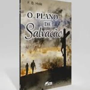 O Plano de Salvação - F. B. Hole