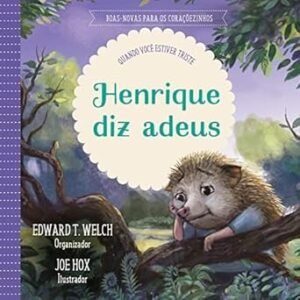 Henrique diz adeus - Boas-novas para os coraçõezinhos