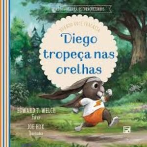 Diego Tropeça nas Orelhas - Boas-Novas para os Coraçõezinhos