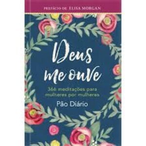 Deus Me Ouve – Um Ano de Meditações