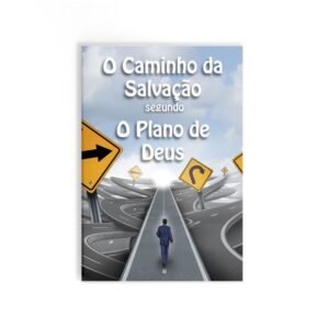 O caminho da Salvação segundo o plano de Deus