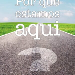 Pacote de Folhetos - Por que estamos aqui?