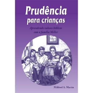 Prudência para crianças - Mildred A. Martin