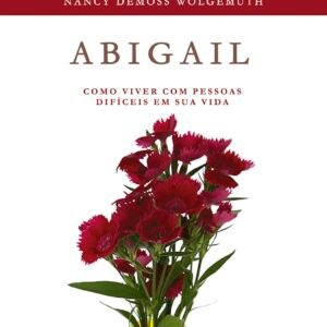 Serie mulheres da Biblia - Abigail
