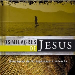 Milagres de Jesus, Os - Vol. 1 - Spurgeon -