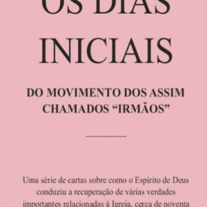 Os Dias Iniciais -  Varios Autores
